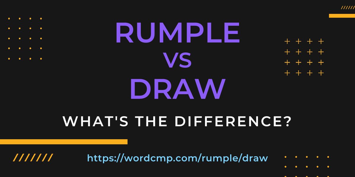 Difference between rumple and draw