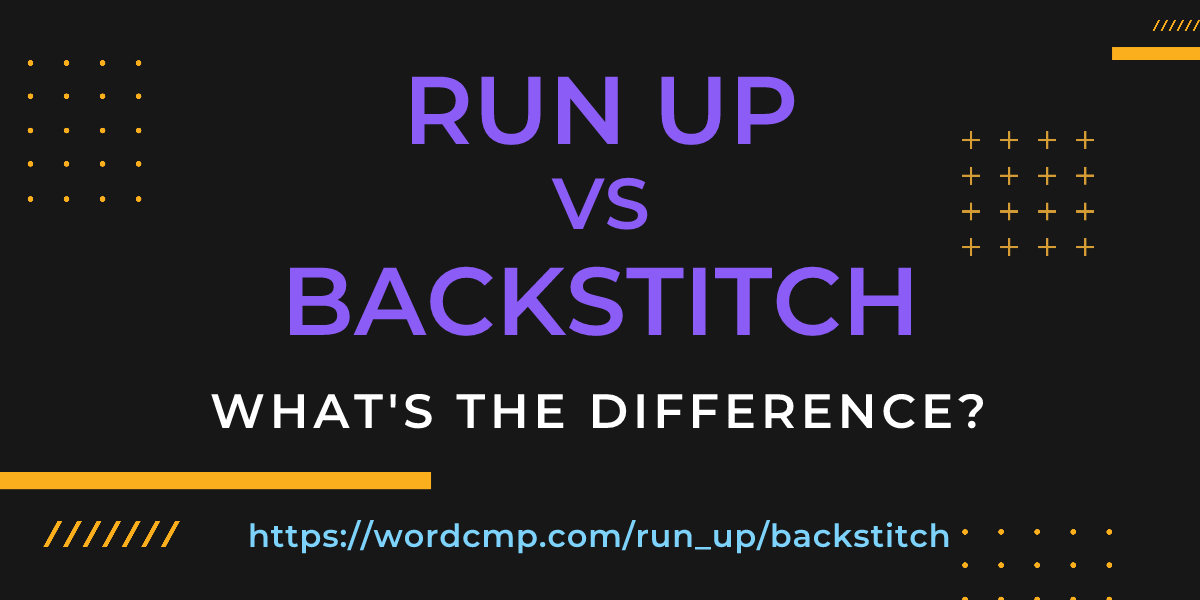 Difference between run up and backstitch