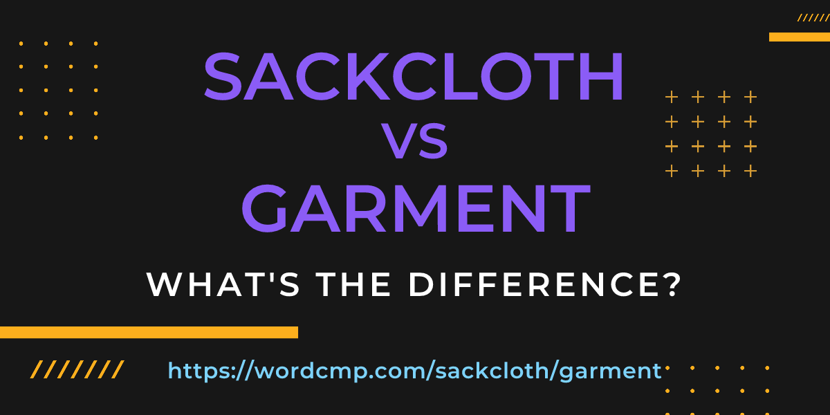 Difference between sackcloth and garment