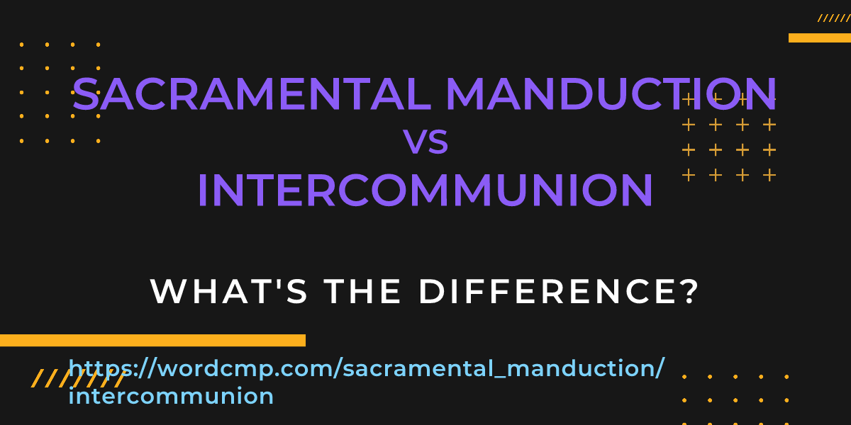 Difference between sacramental manduction and intercommunion