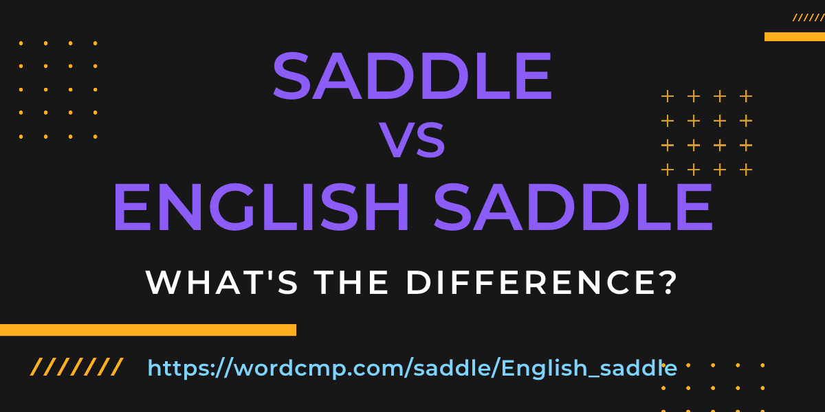Difference between saddle and English saddle