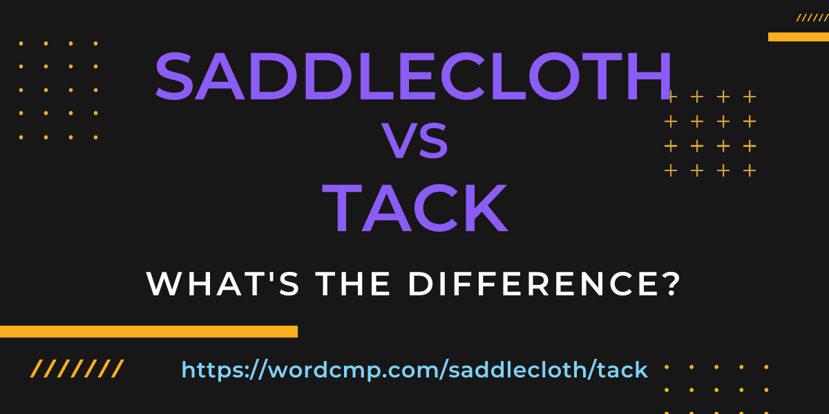 Difference between saddlecloth and tack