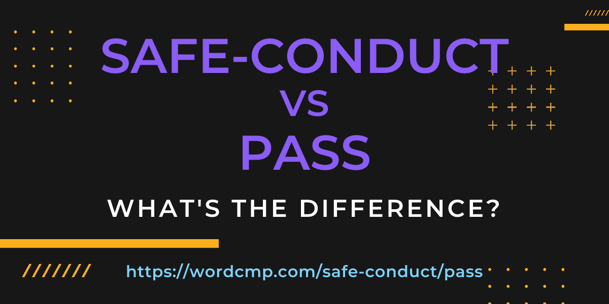 Difference between safe-conduct and pass