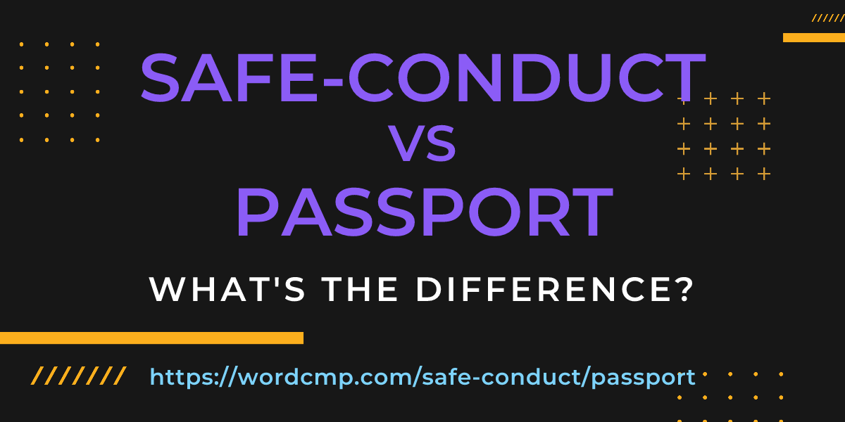 Difference between safe-conduct and passport