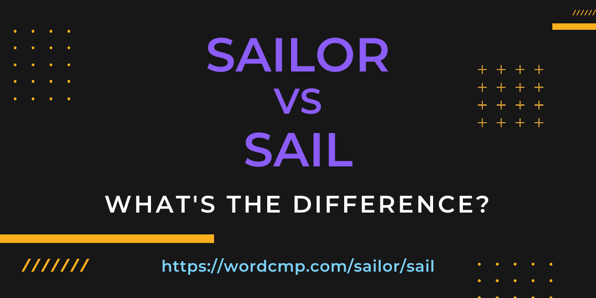 Difference between sailor and sail