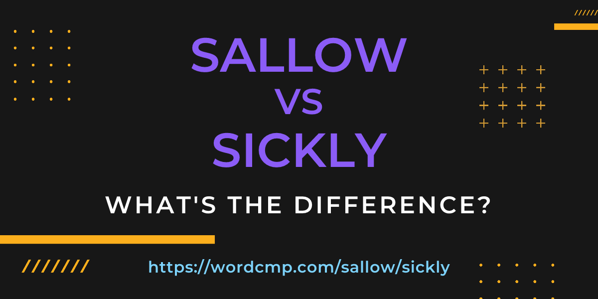 Difference between sallow and sickly
