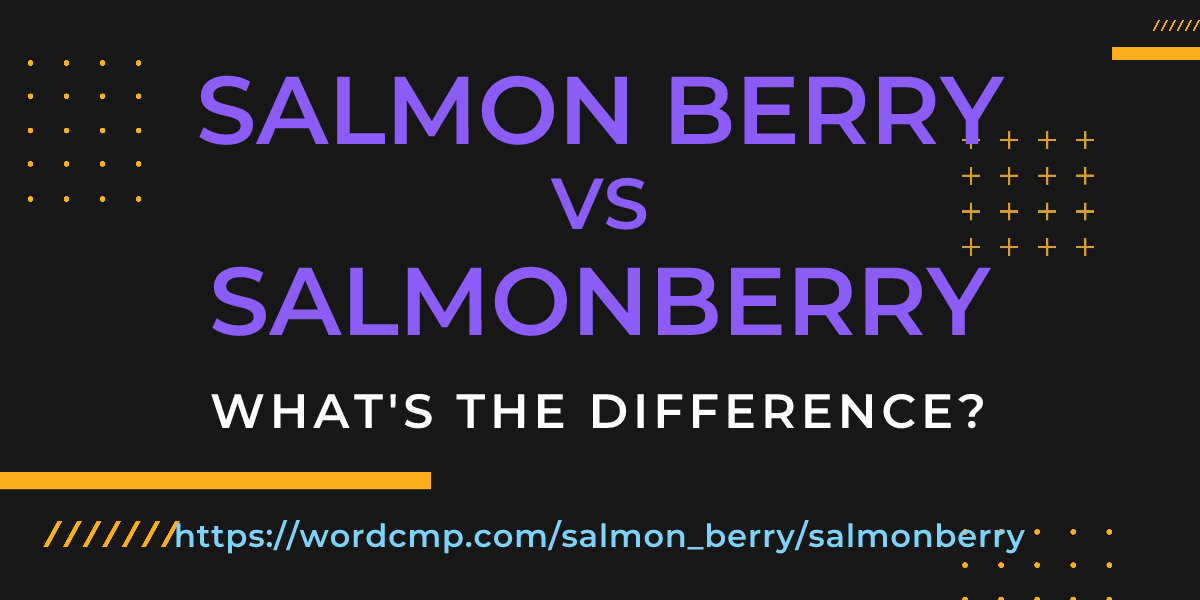 Difference between salmon berry and salmonberry