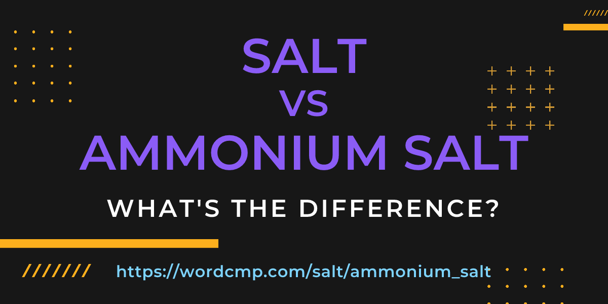 Difference between salt and ammonium salt
