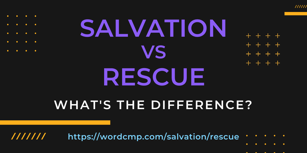Difference between salvation and rescue