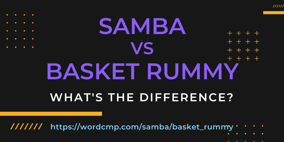 Difference between samba and basket rummy
