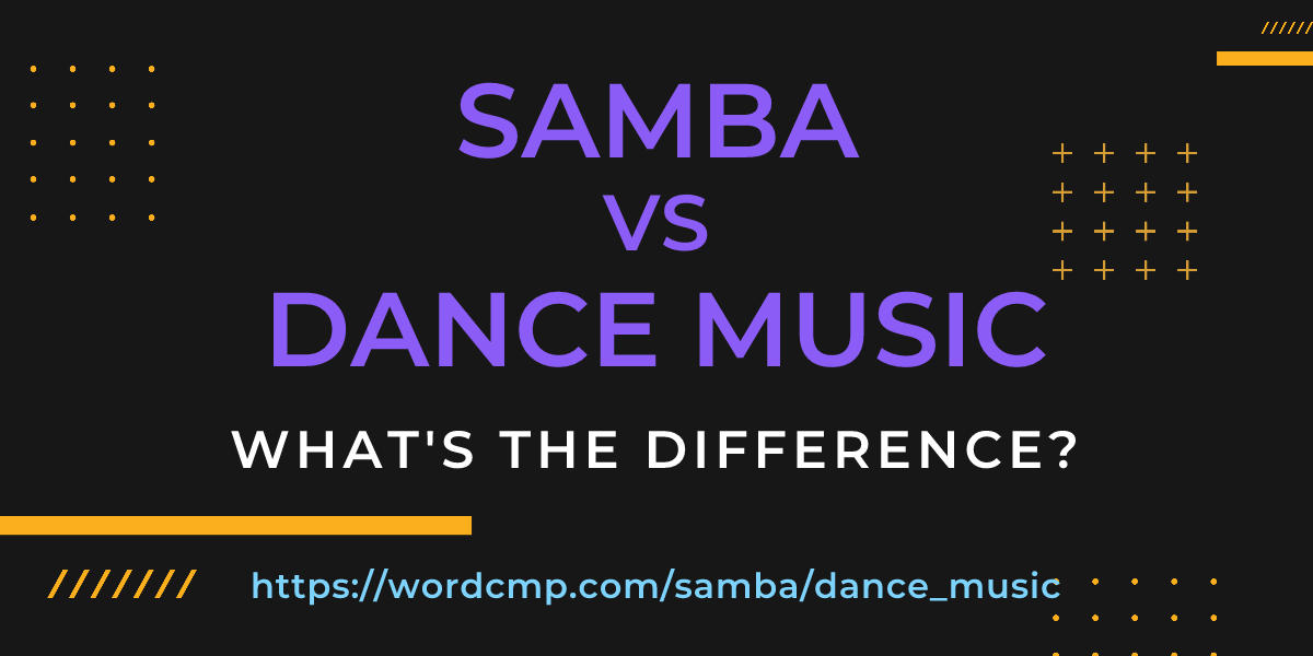 Difference between samba and dance music