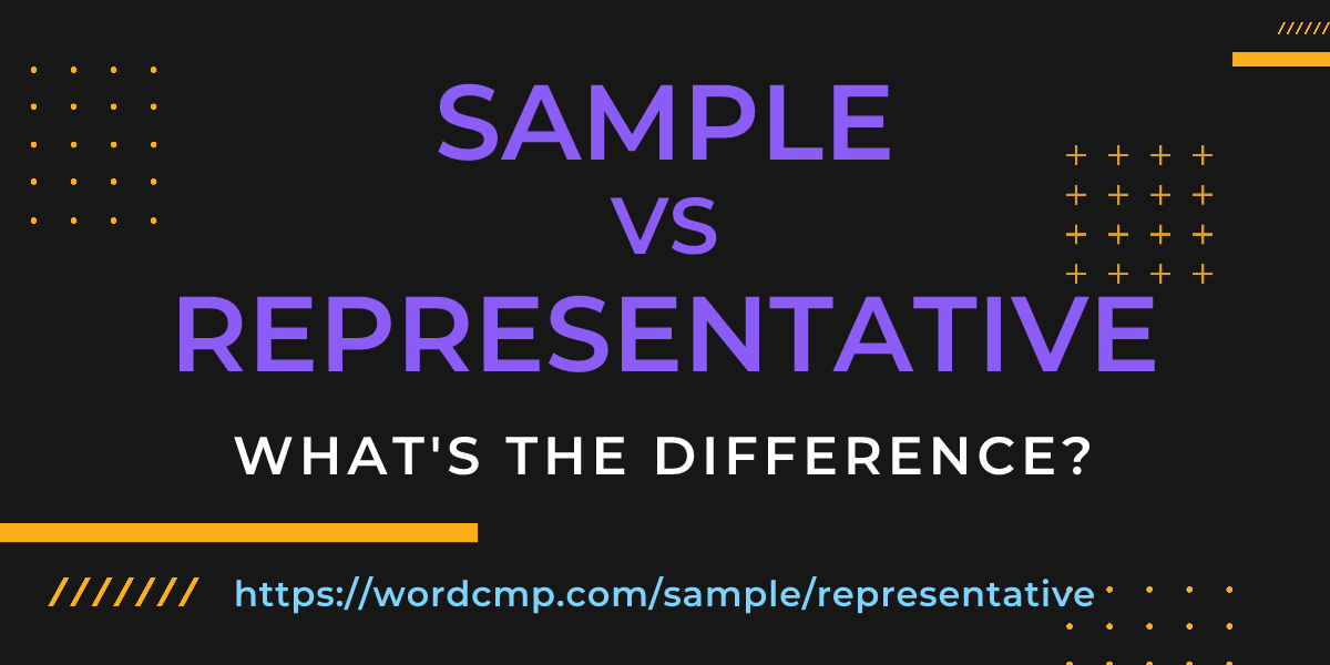 Difference between sample and representative