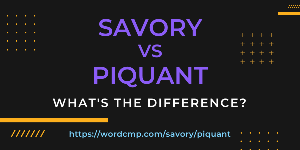 Difference between savory and piquant