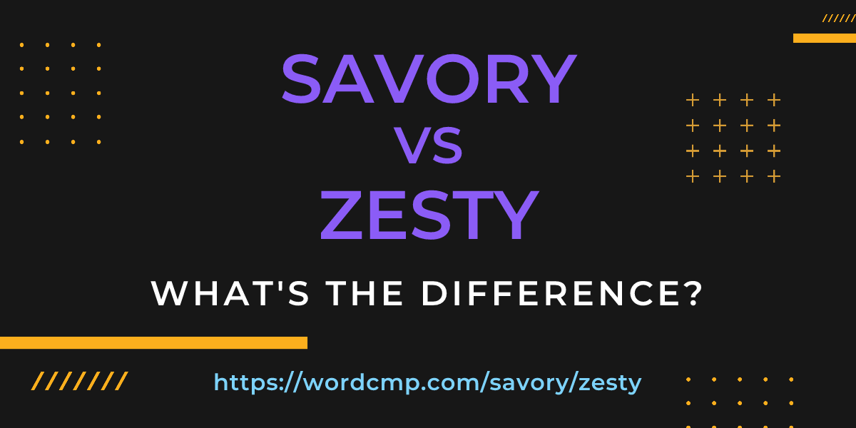 Difference between savory and zesty