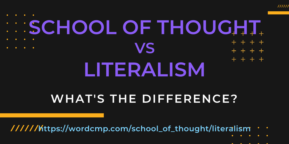 Difference between school of thought and literalism
