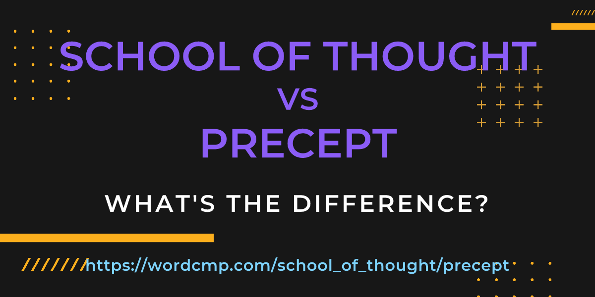 Difference between school of thought and precept