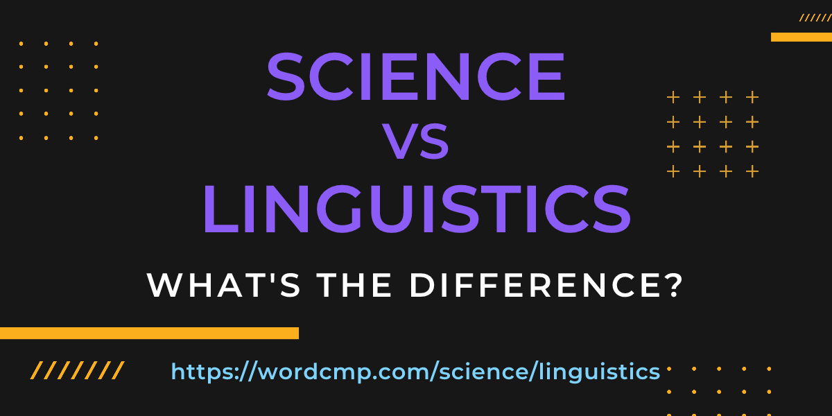 Difference between science and linguistics