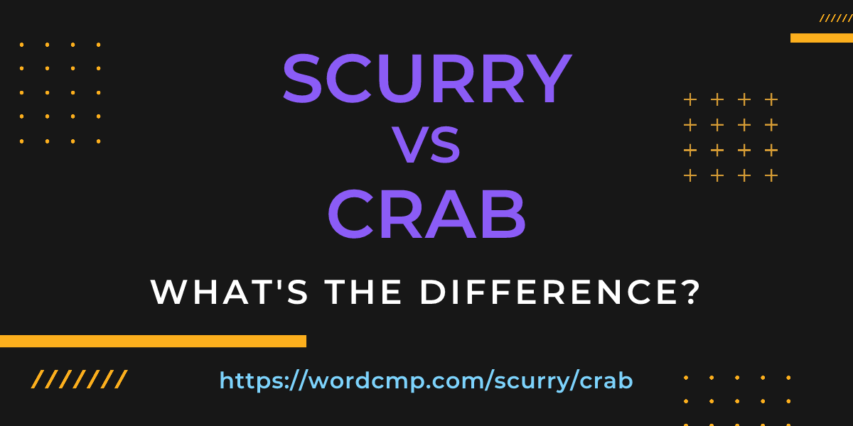 Difference between scurry and crab