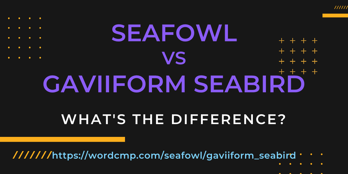 Difference between seafowl and gaviiform seabird
