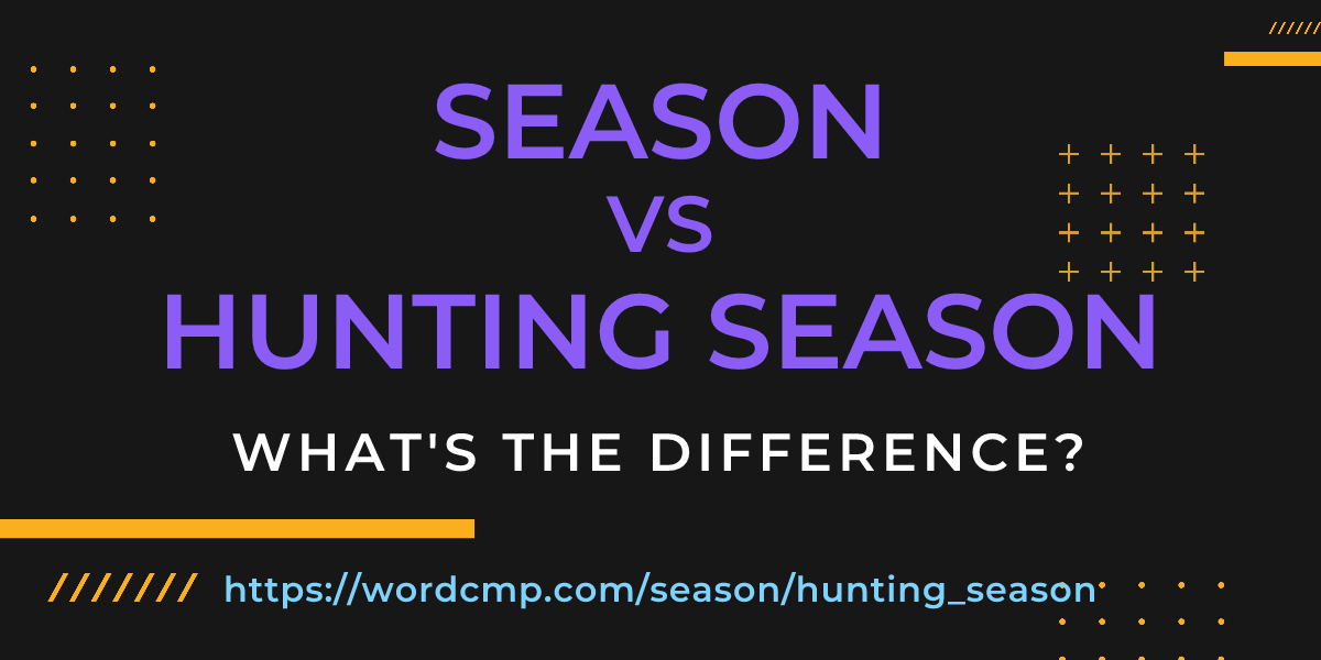 Difference between season and hunting season