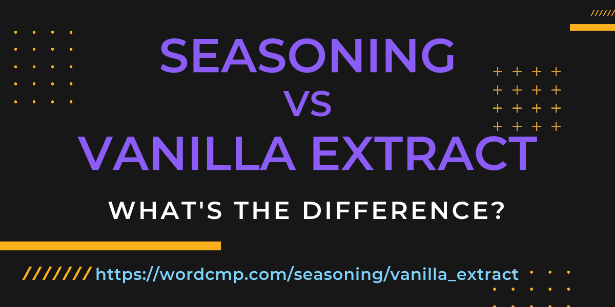 Difference between seasoning and vanilla extract