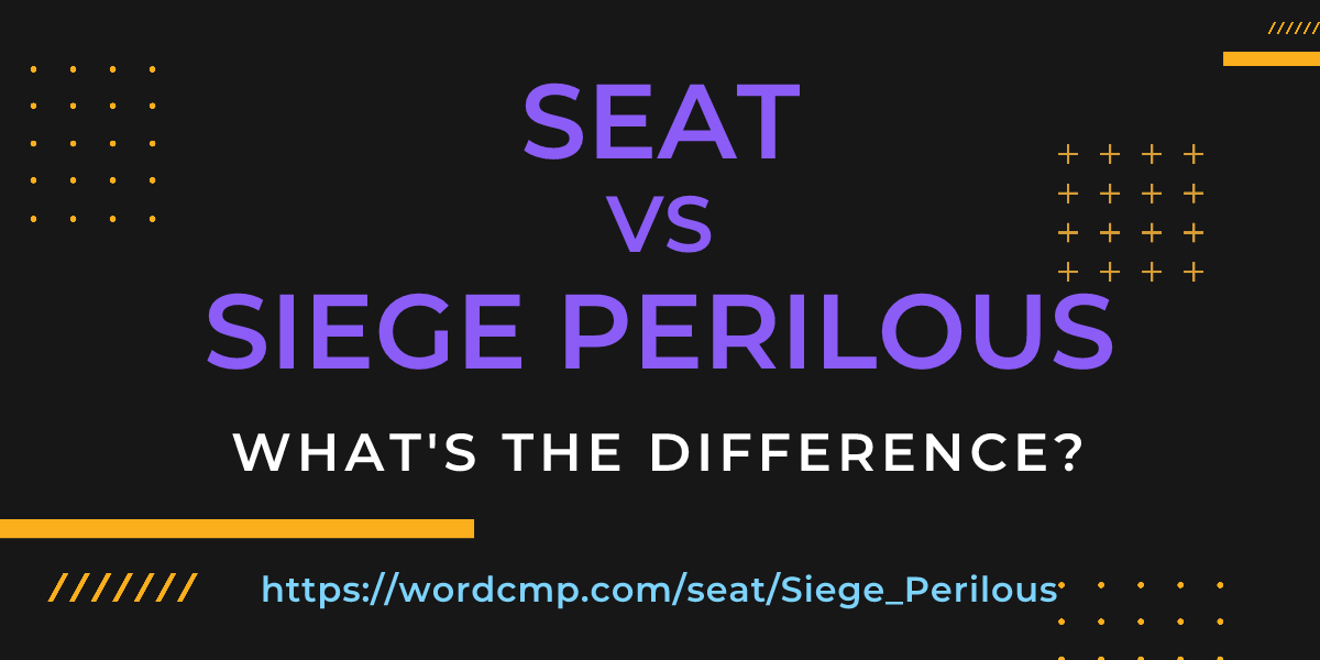 Difference between seat and Siege Perilous