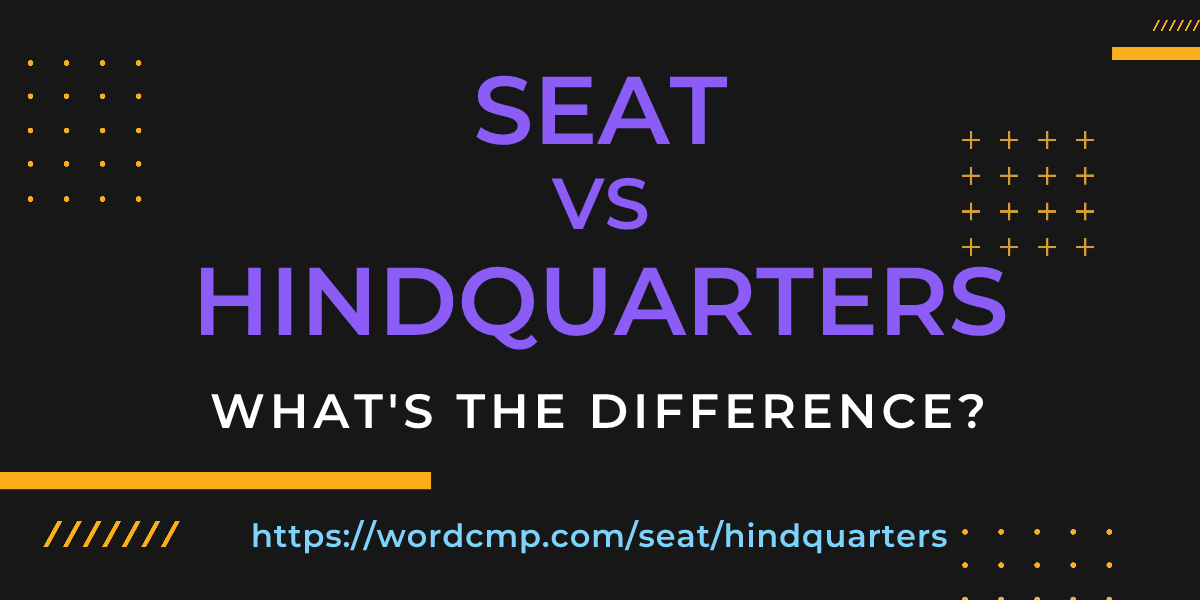 Difference between seat and hindquarters