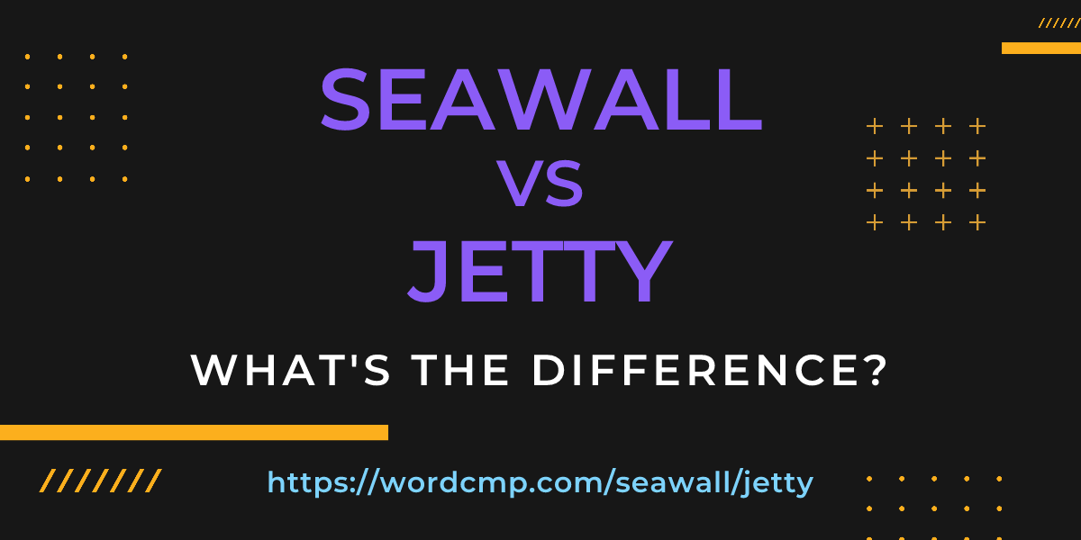 Difference between seawall and jetty