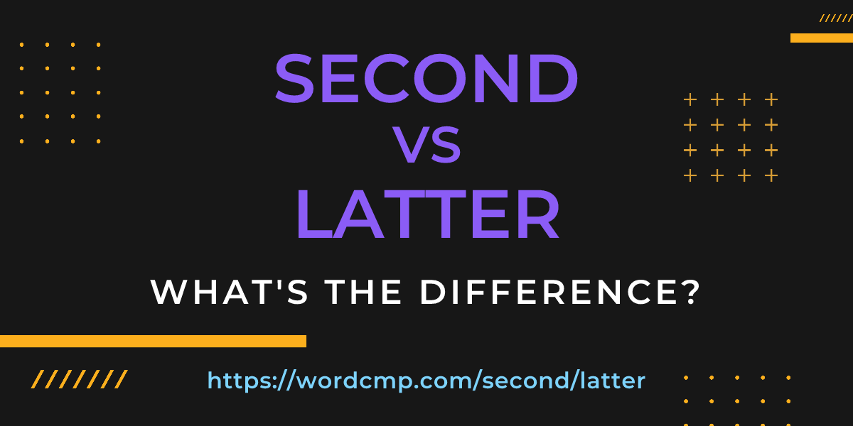 Difference between second and latter