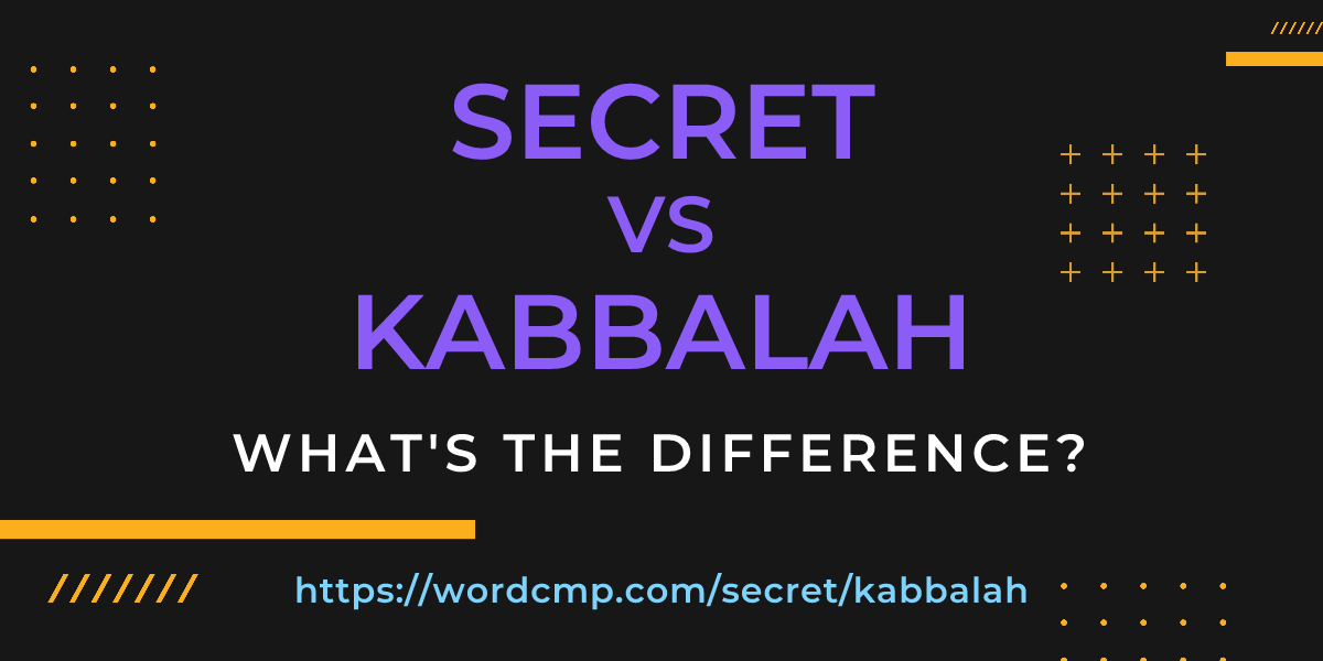 Difference between secret and kabbalah