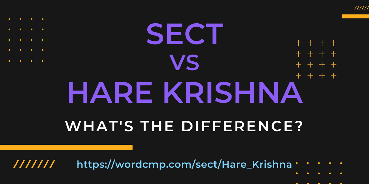 Difference between sect and Hare Krishna