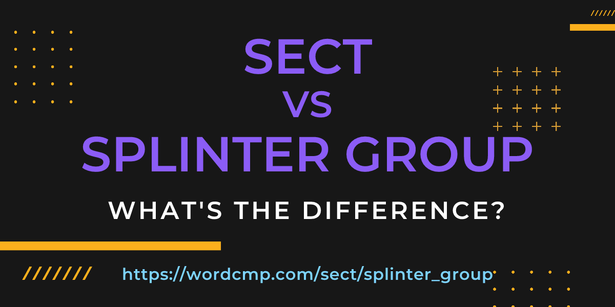 Difference between sect and splinter group