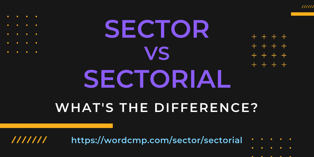 Difference between sector and sectorial