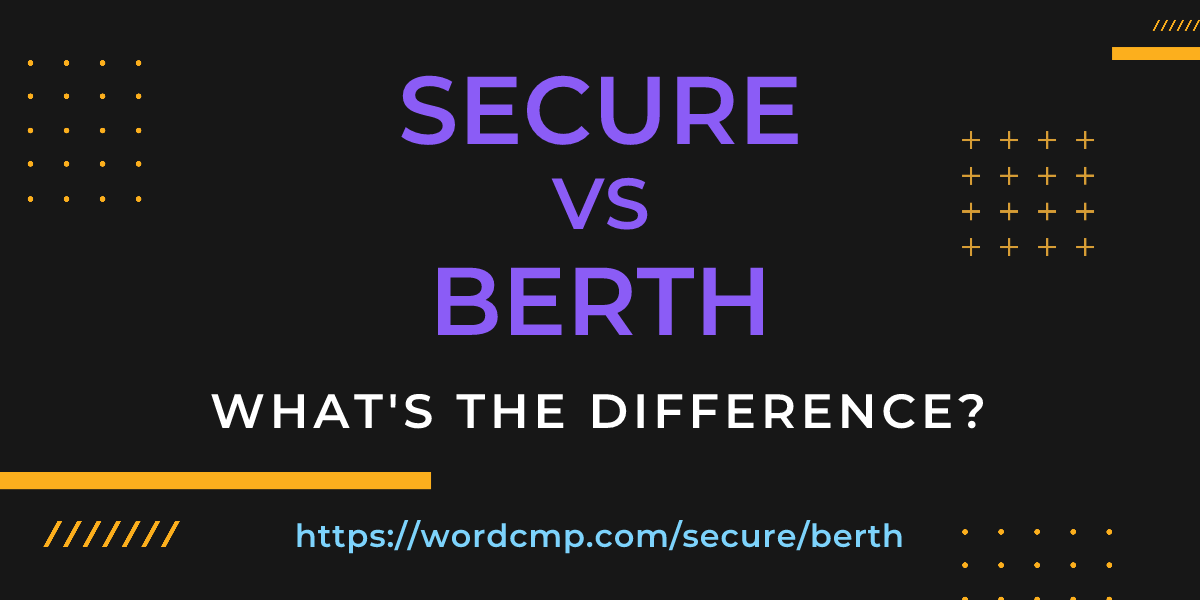 Difference between secure and berth