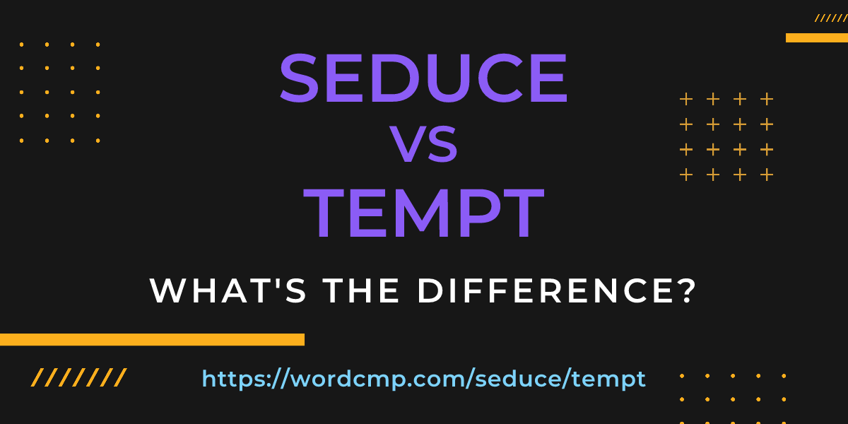 Difference between seduce and tempt