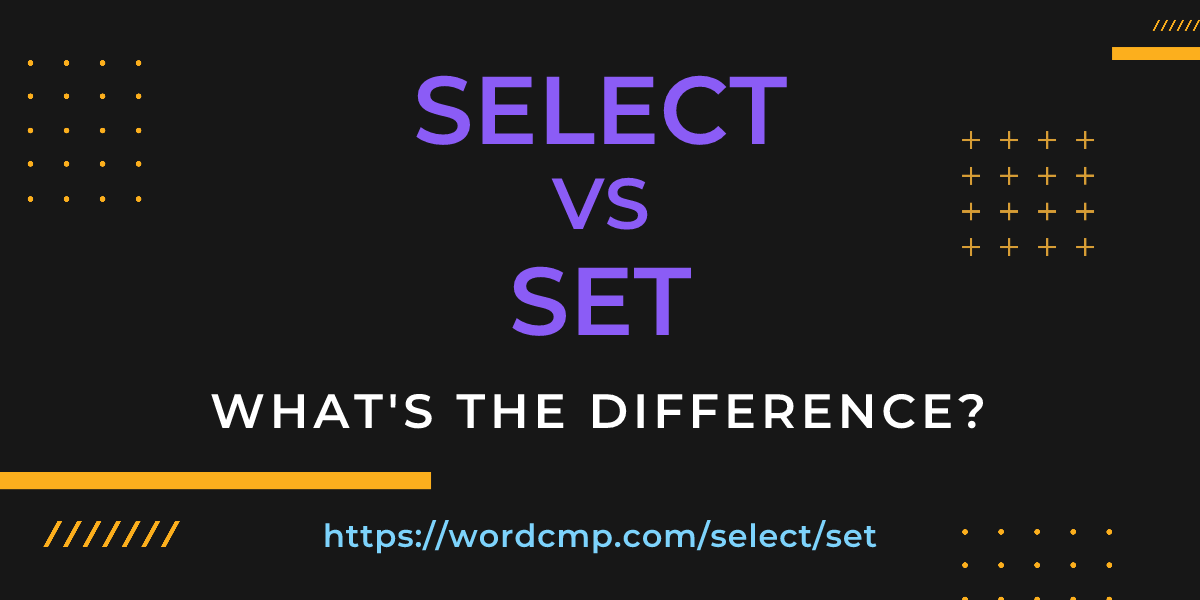 Difference between select and set