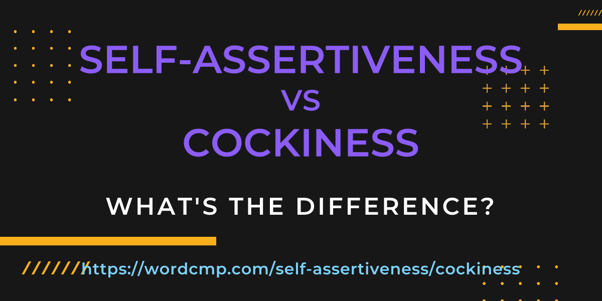 Difference between self-assertiveness and cockiness