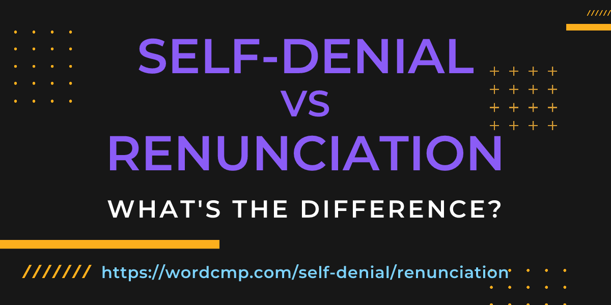 Difference between self-denial and renunciation