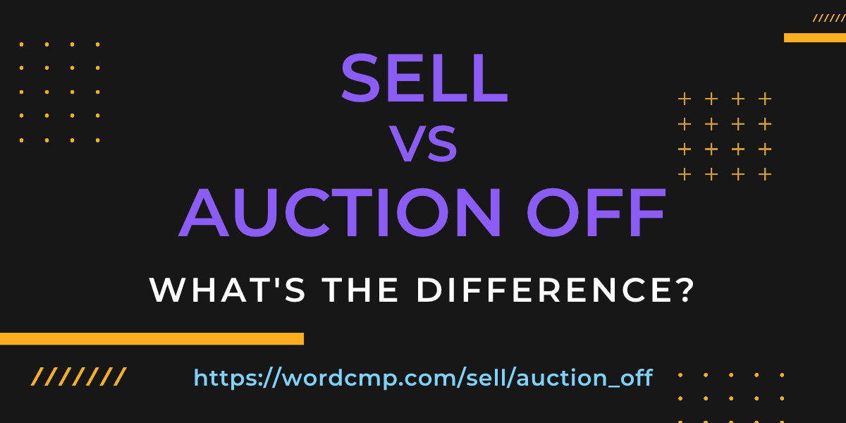 Difference between sell and auction off