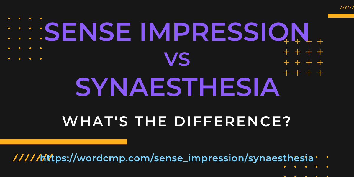 Difference between sense impression and synaesthesia