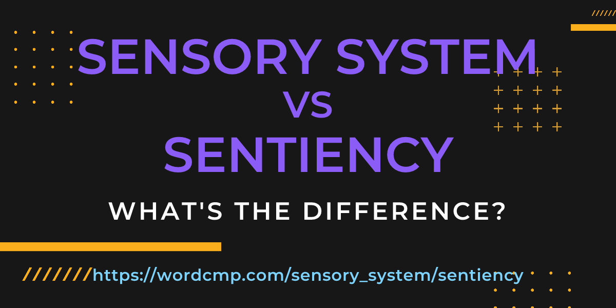 Difference between sensory system and sentiency