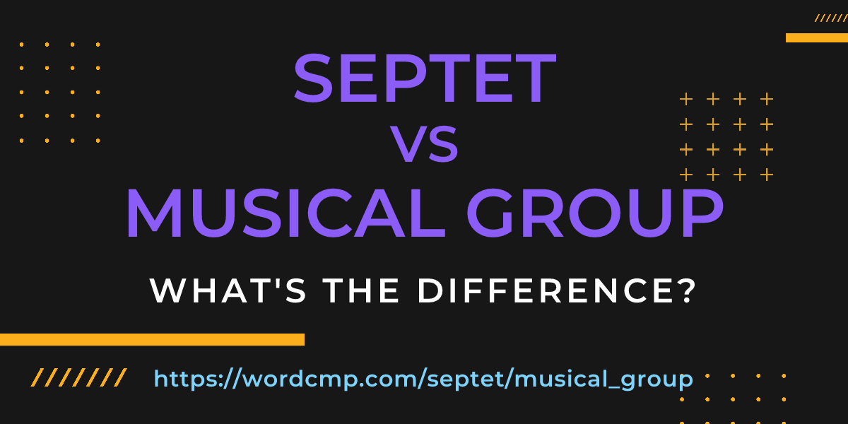 Difference between septet and musical group