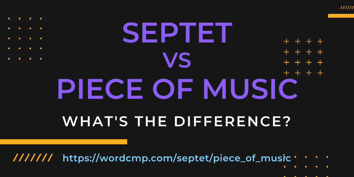 Difference between septet and piece of music
