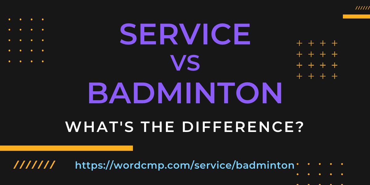 Difference between service and badminton