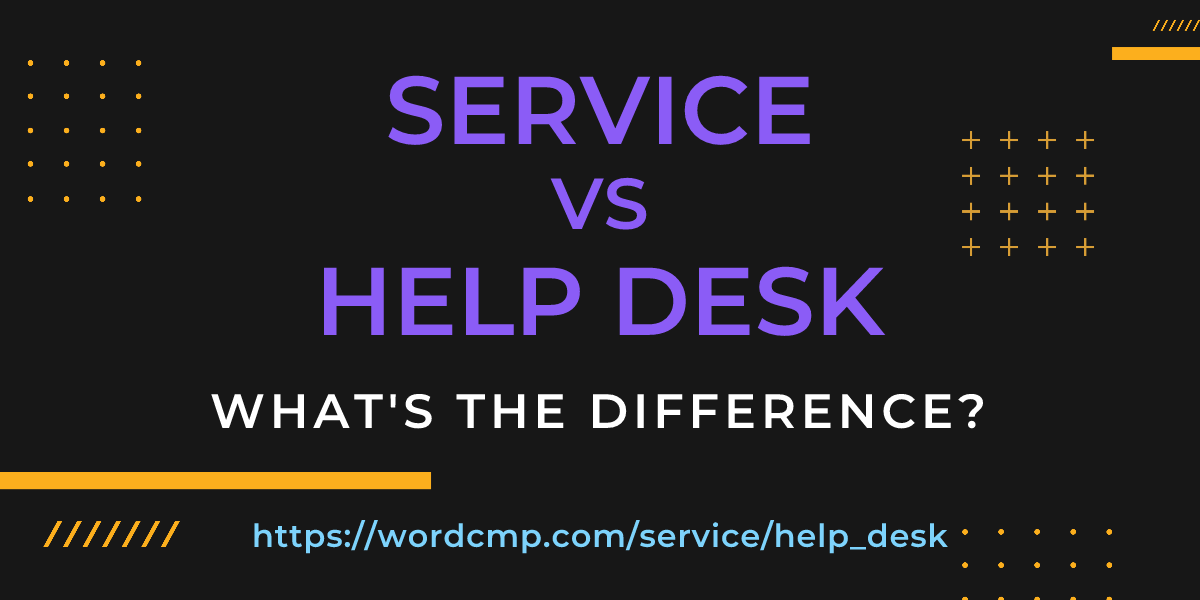 Difference between service and help desk