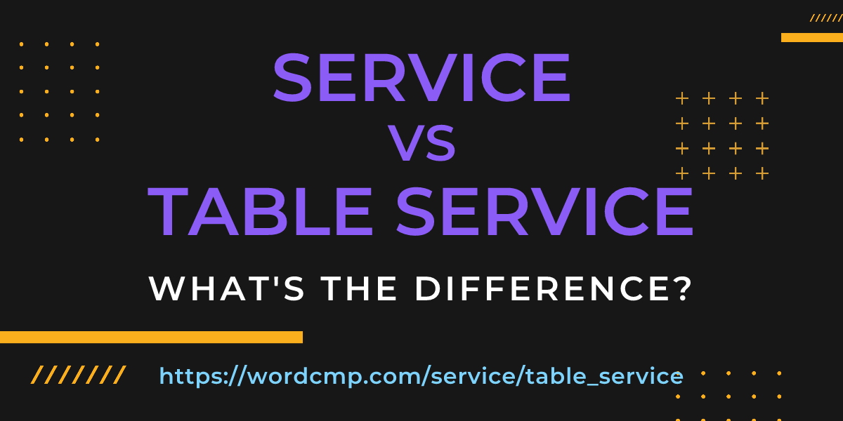 Difference between service and table service