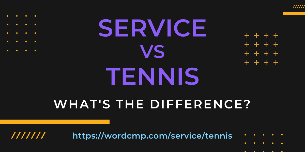 Difference between service and tennis