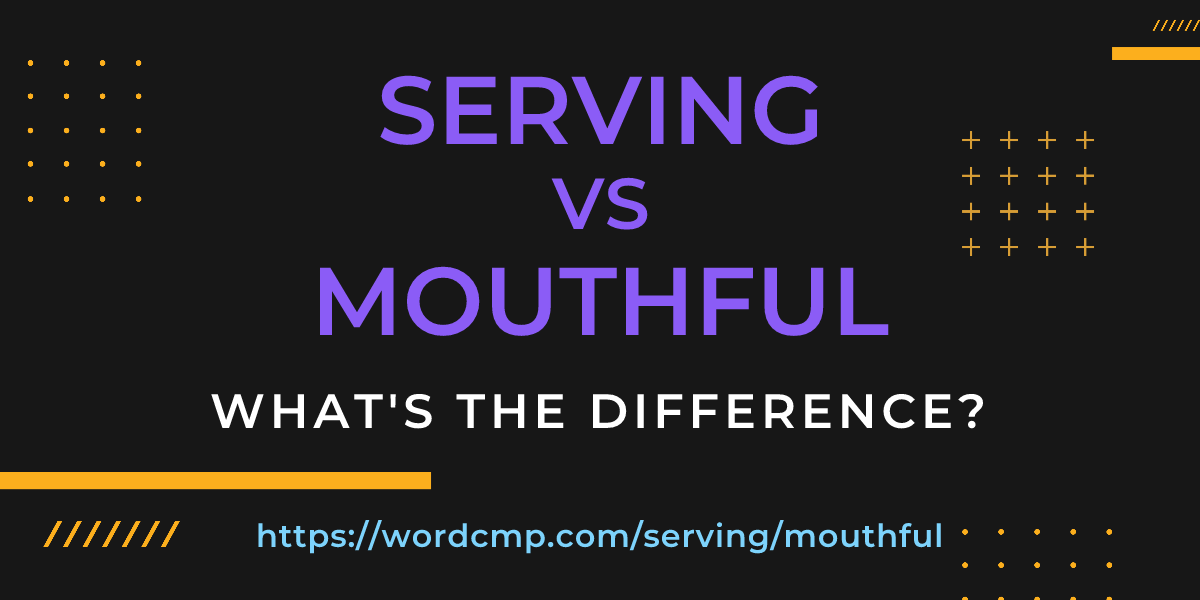 Difference between serving and mouthful