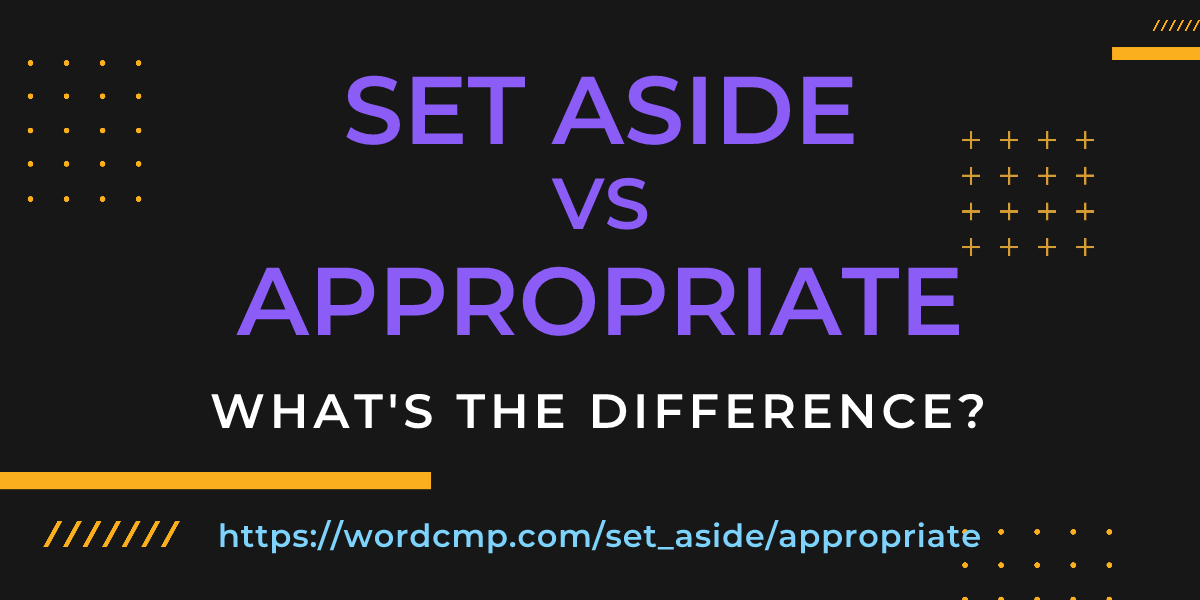Difference between set aside and appropriate