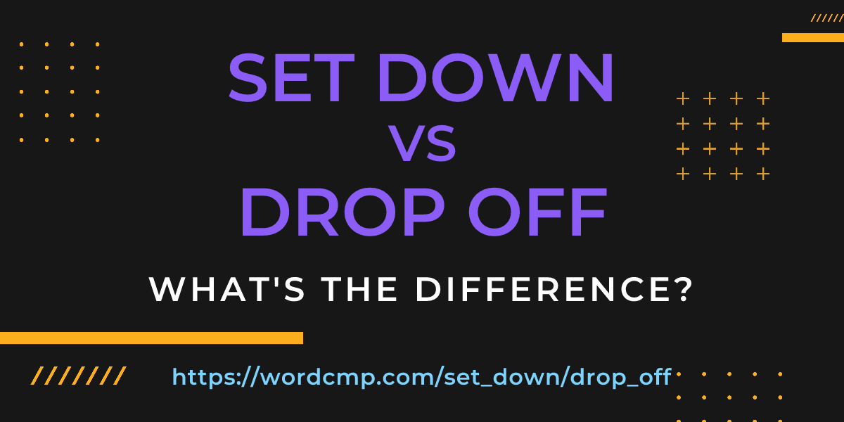 Difference between set down and drop off